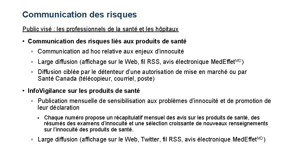 Communication des risques Public visé : les professionnels de la santé et les hôpitaux