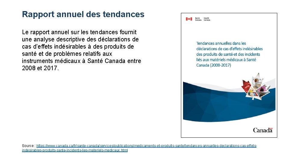 Rapport annuel des tendances Le rapport annuel sur les tendances fournit une analyse descriptive