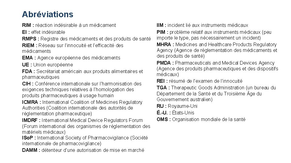 Abréviations RIM : réaction indésirable à un médicament EI : effet indésirable RMPS :