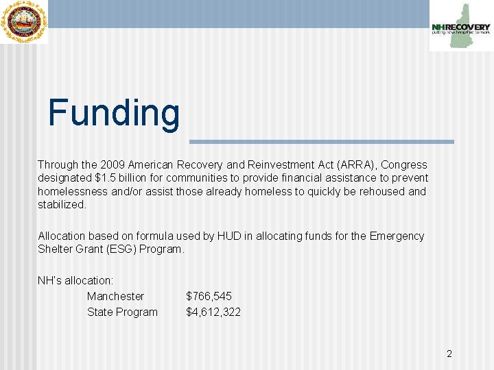 Funding Through the 2009 American Recovery and Reinvestment Act (ARRA), Congress designated $1. 5