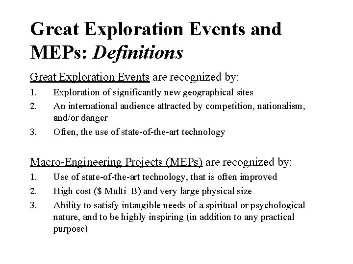 Great Exploration Events and MEPs: Definitions Great Exploration Events are recognized by: 1. 2.