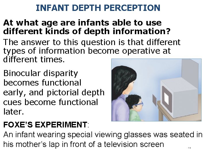 INFANT DEPTH PERCEPTION At what age are infants able to use different kinds of