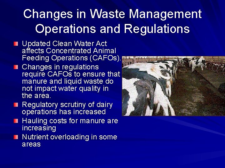 Changes in Waste Management Operations and Regulations Updated Clean Water Act affects Concentrated Animal