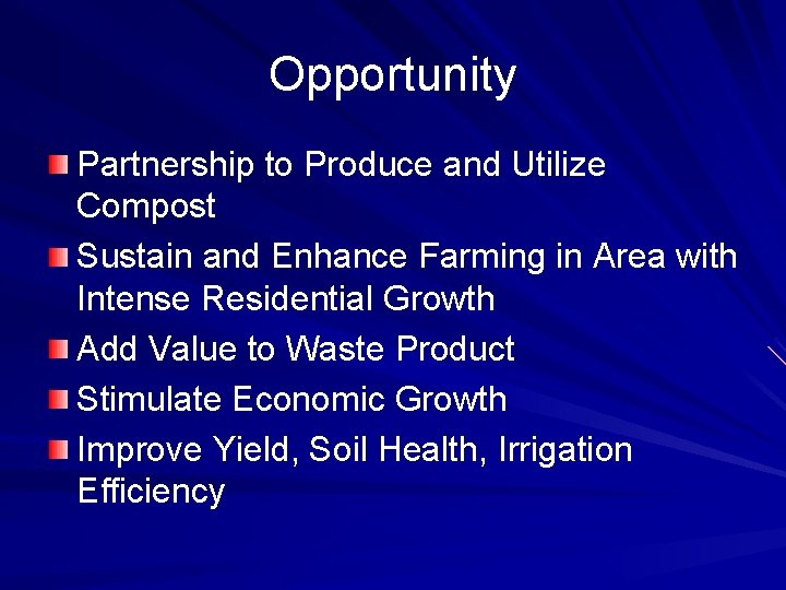 Opportunity Partnership to Produce and Utilize Compost Sustain and Enhance Farming in Area with