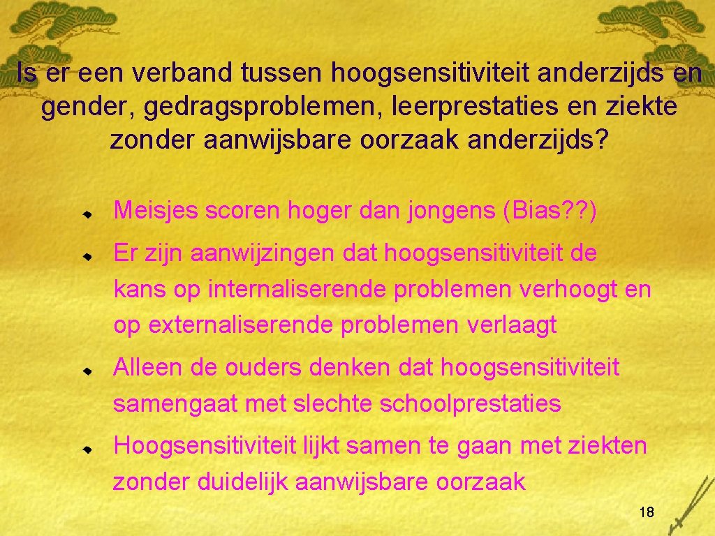 Is er een verband tussen hoogsensitiviteit anderzijds en gender, gedragsproblemen, leerprestaties en ziekte zonder