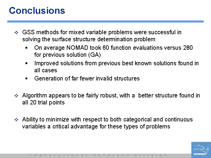 Conclusions v GSS methods for mixed variable problems were successful in solving the surface
