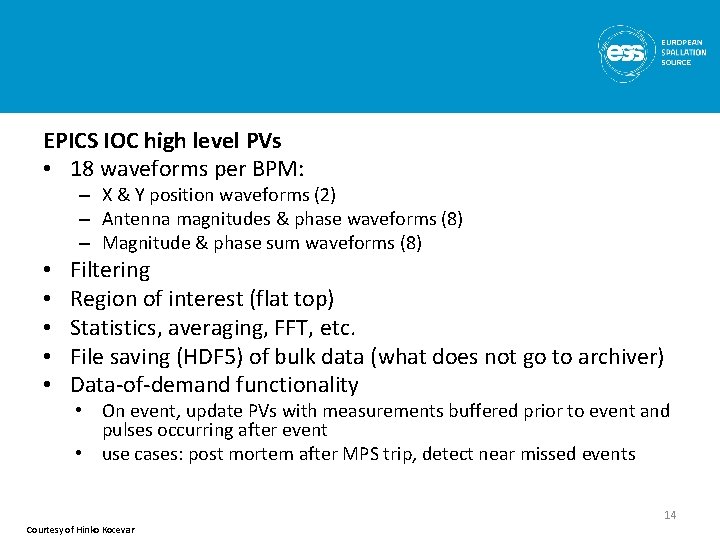 EPICS IOC high level PVs • 18 waveforms per BPM: – X & Y