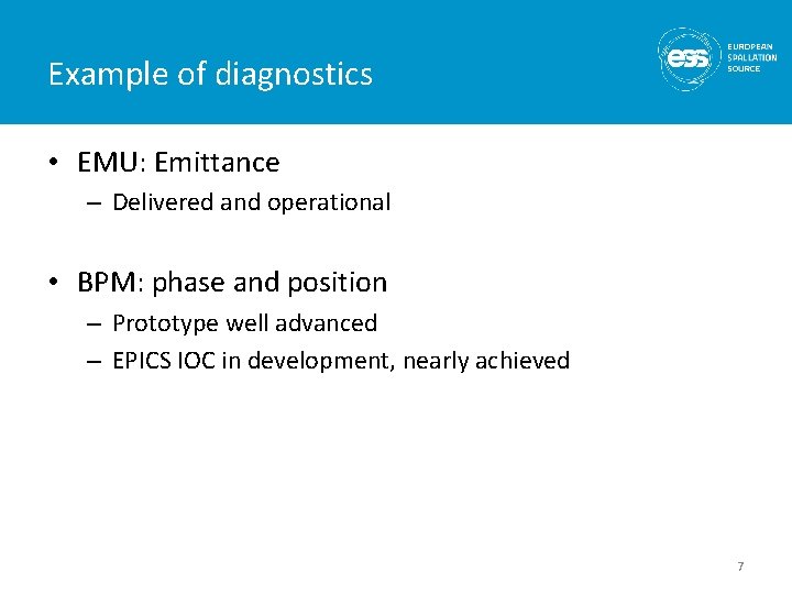 Example of diagnostics • EMU: Emittance – Delivered and operational • BPM: phase and