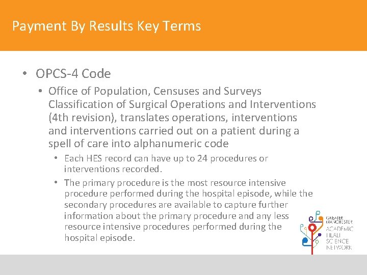 Payment By Results Key Terms • OPCS-4 Code • Office of Population, Censuses and