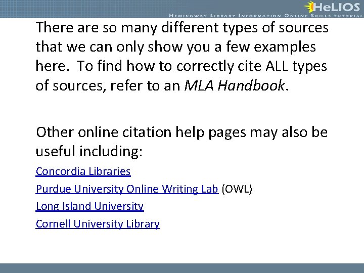 There are so many different types of sources that we can only show you