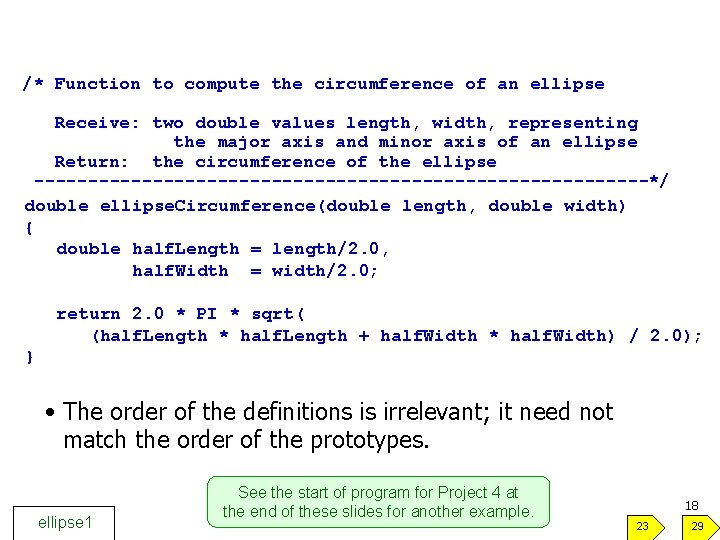 /* Function to compute the circumference of an ellipse Receive: two double values length,