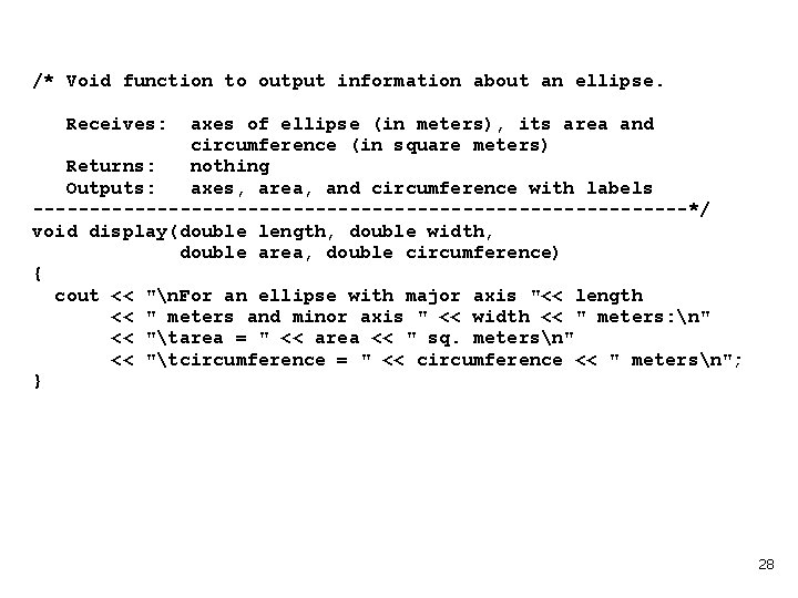 /* Void function to output information about an ellipse. Receives: axes of ellipse (in
