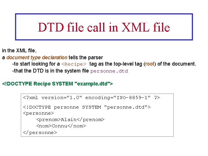 DTD file call in XML file in the XML file, a document type declaration