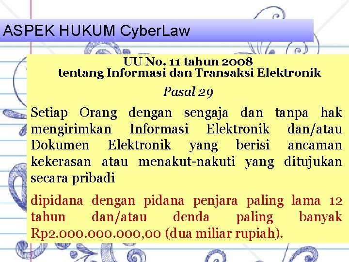 ASPEK HUKUM Cyber. Law UU No. 11 tahun 2008 tentang Informasi dan Transaksi Elektronik