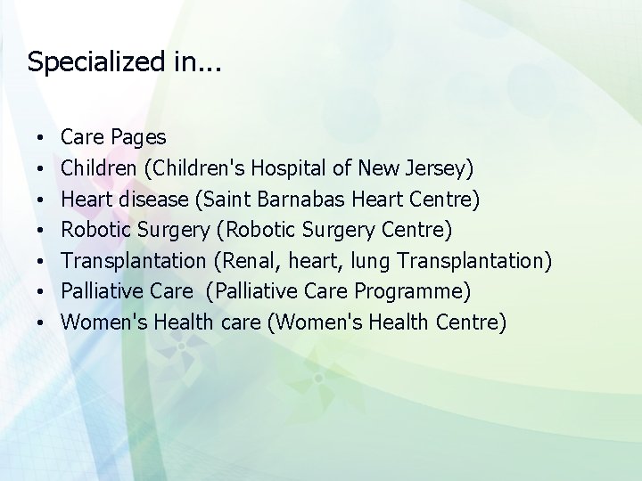 Specialized in. . . • • Care Pages Children (Children's Hospital of New Jersey)