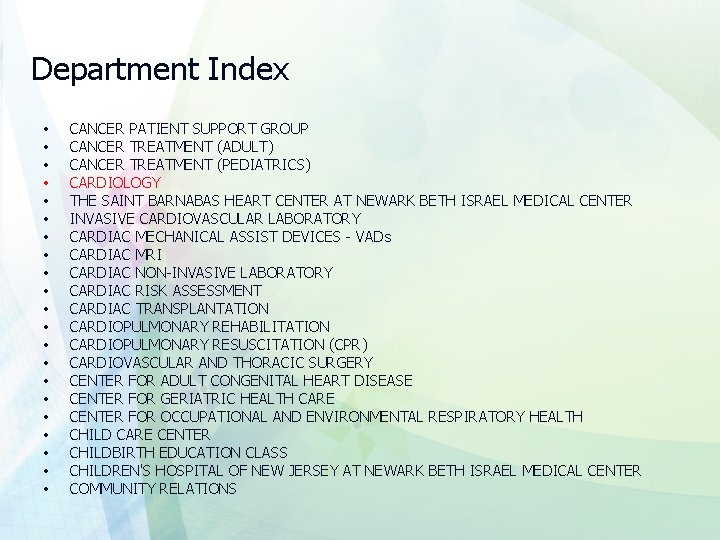 Department Index • • • • • • CANCER PATIENT SUPPORT GROUP CANCER TREATMENT