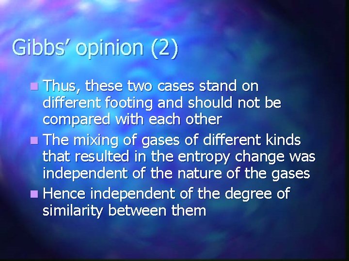 Gibbs’ opinion (2) n Thus, these two cases stand on different footing and should