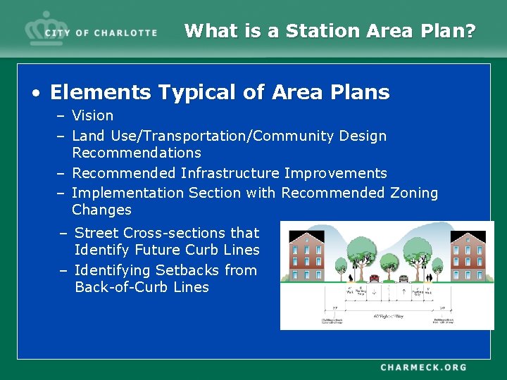 What is a Station Area Plan? • Elements Typical of Area Plans – Vision