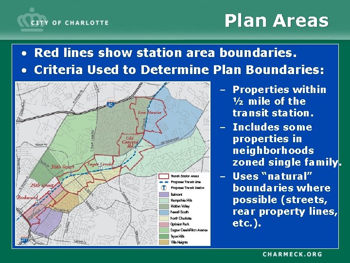 Plan Areas • Red lines show station area boundaries. • Criteria Used to Determine