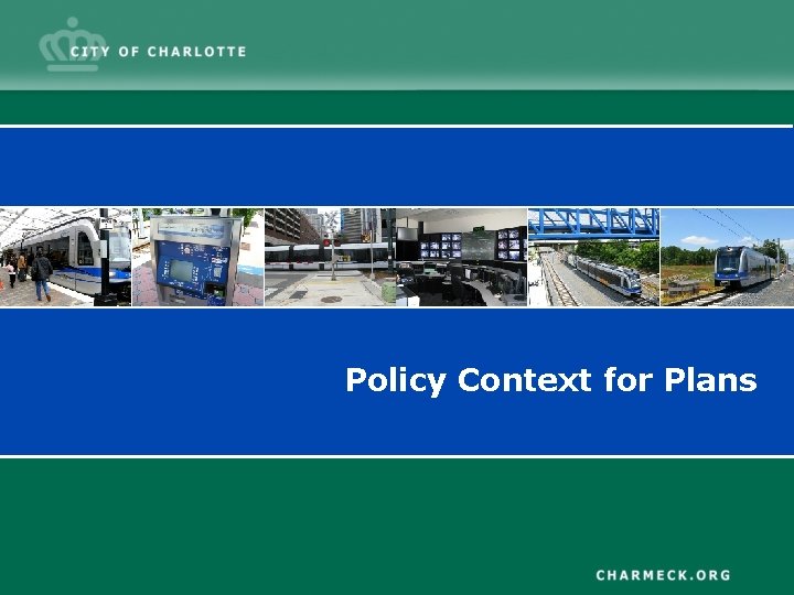 Policy Context for Plans Policy Context for Plans
