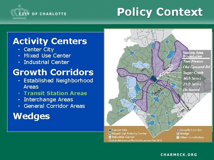 Policy Context Activity Centers • Center City • Mixed Use Center • Industrial Center