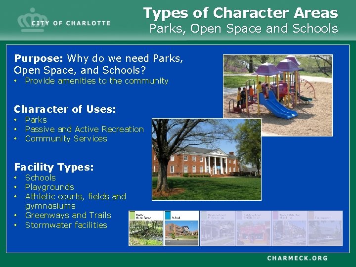 Types of Character Areas Parks, Open Space and Schools Purpose: Why do we need Types of Character Areas Parks, Open Space and Schools Purpose: Why do we need