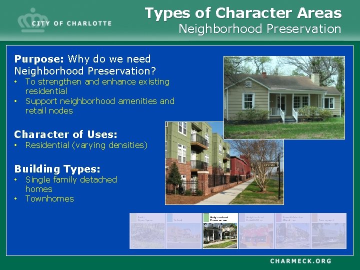 Types of Character Areas Neighborhood Preservation Preserva Purpose: Why do we need Neighborhood Preservation?