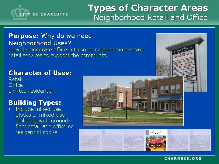 Types of Character Areas Neighborhood Retail and Office Purpose: Why do we need Neighborhood