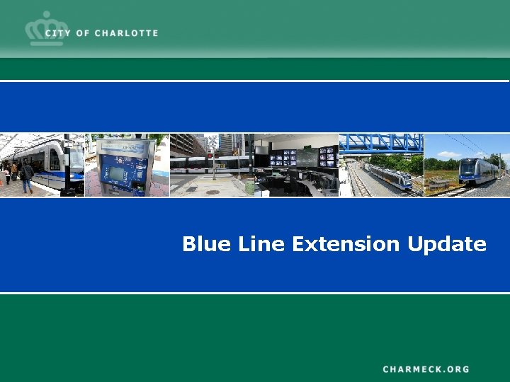 Blue Line Extension Update 