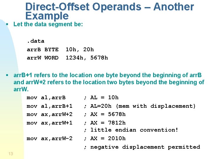 Direct-Offset Operands – Another Example § Let the data segment be: . data arr.