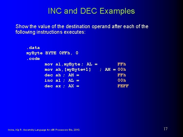 INC and DEC Examples Show the value of the destination operand after each of