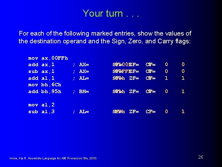 Your turn. . . For each of the following marked entries, show the values