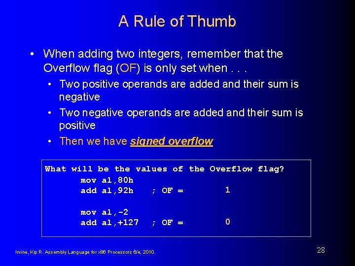 A Rule of Thumb • When adding two integers, remember that the Overflow flag