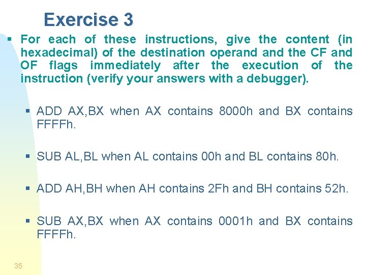 Exercise 3 § For each of these instructions, give the content (in hexadecimal) of