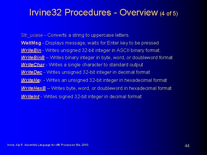 Irvine 32 Procedures - Overview (4 of 5) Str_ucase - Converts a string to