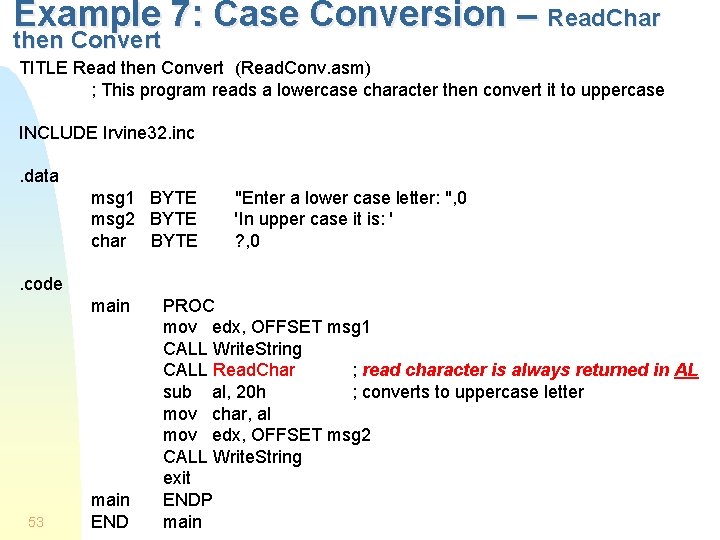Example 7: Case Conversion – Read. Char then Convert TITLE Read then Convert (Read.