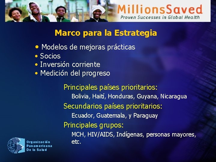 Marco para la Estrategia • Modelos de mejoras prácticas • Socios • Inversión corriente