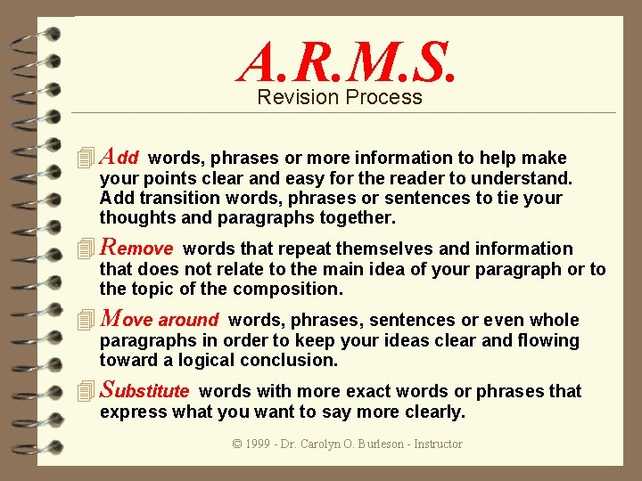 A. R. M. S. Revision Process 4 Add words, phrases or more information to