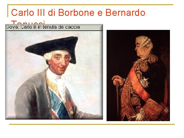 Carlo III di Borbone e Bernardo Tanucci 