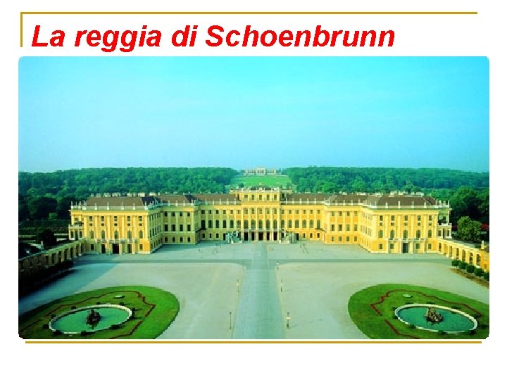 La reggia di Schoenbrunn 