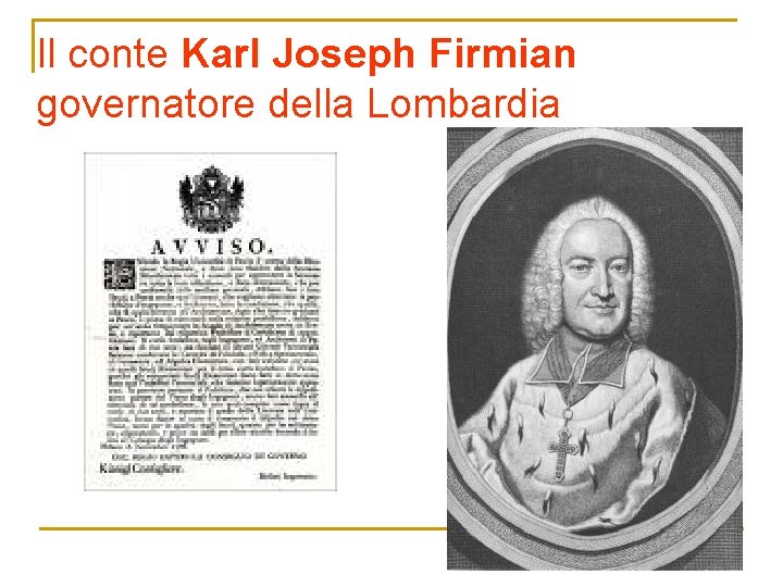 Il conte Karl Joseph Firmian governatore della Lombardia 