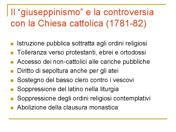 Il “giuseppinismo” e la controversia con la Chiesa cattolica (1781 -82) n n n