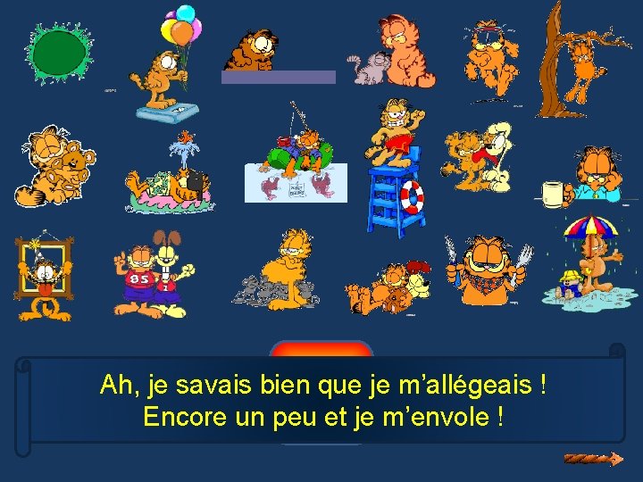 2 Ah, je savais bien que je m’allégeais ! Encore un peu et je