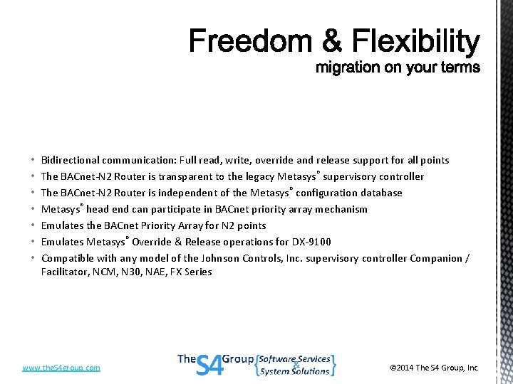  • • Bidirectional communication: Full read, write, override and release support for all