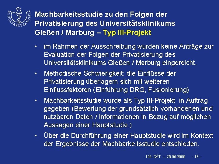 Machbarkeitsstudie zu den Folgen der Privatisierung des Universitätsklinikums Gießen / Marburg – Typ III-Projekt