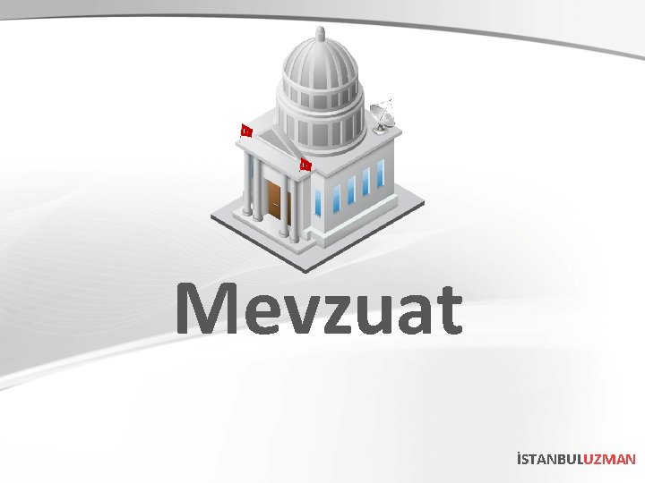 Mevzuat İSTANBULUZMAN 