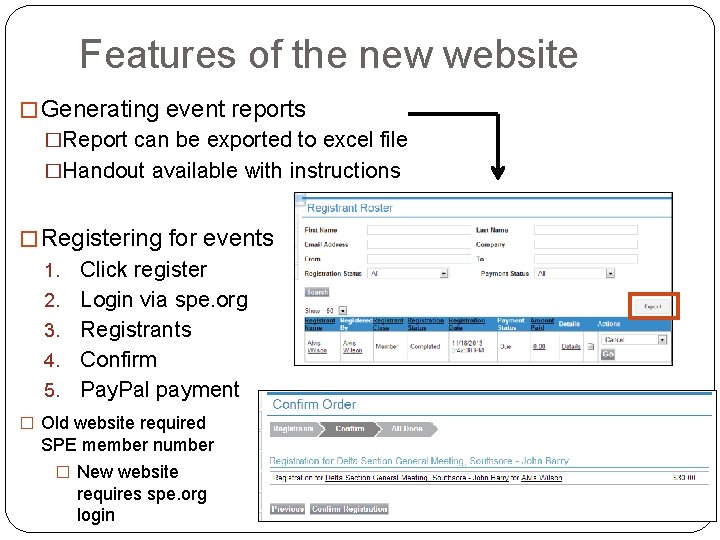 Features of the new website � Generating event reports �Report can be exported to