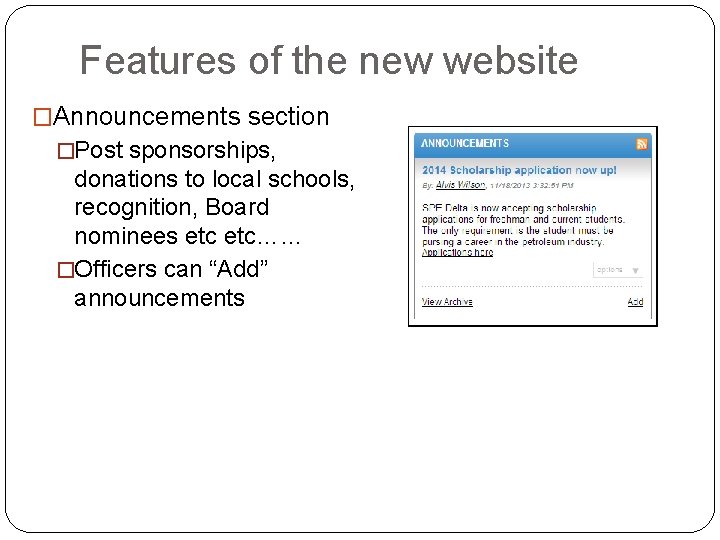 Features of the new website �Announcements section �Post sponsorships, donations to local schools, recognition,