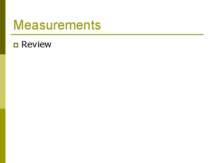 Measurements p Review 