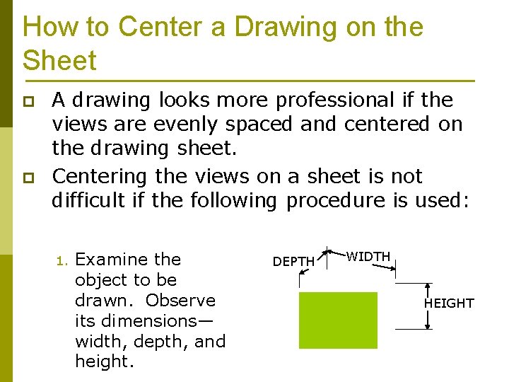 How to Center a Drawing on the Sheet p p A drawing looks more